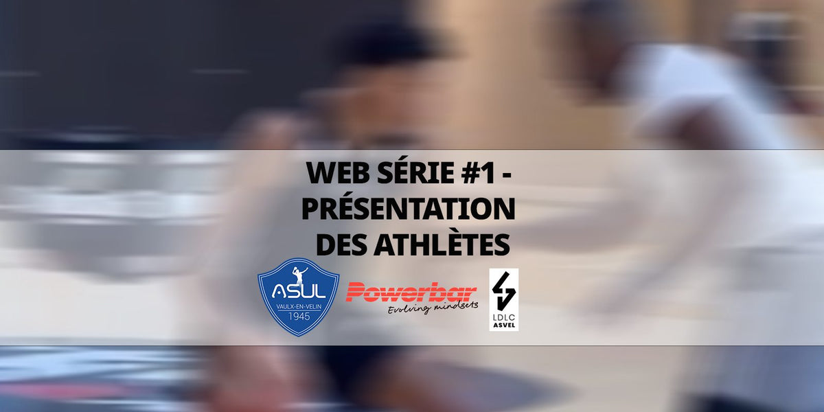 Notre web série nutrition Powerbar – Episode 1 – Portraits sport-fit-shop.fr