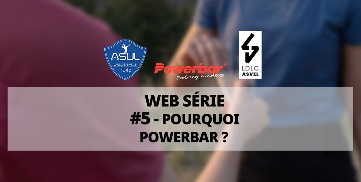 Notre web série nutrition Powerbar – Episode 5 – Pourquoi Powerbar sport-fit-shop.fr