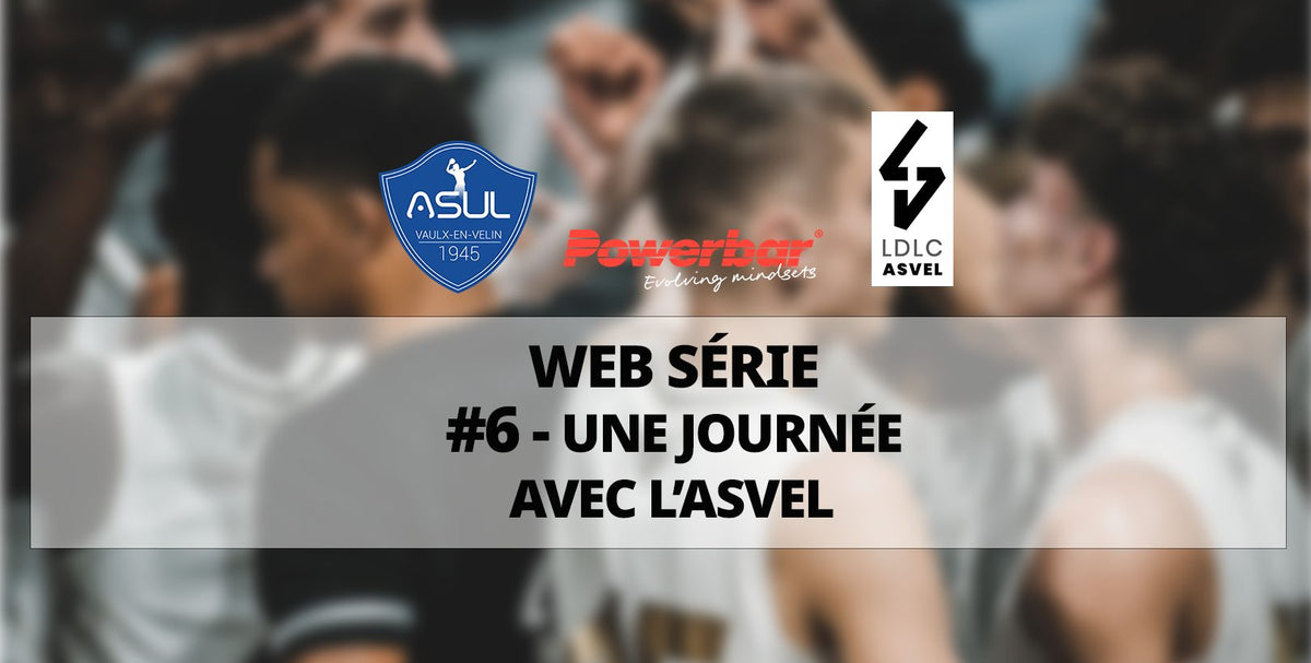 Notre web série nutrition Powerbar – Episode 6 – Une journée à l’ASVEL sport-fit-shop.fr